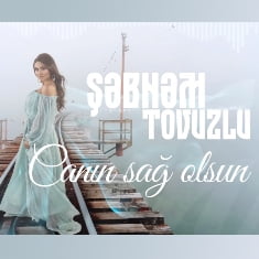 دانلود آهنگ جدید Sebnem Tovuzlu به نام Canin Sag olsun