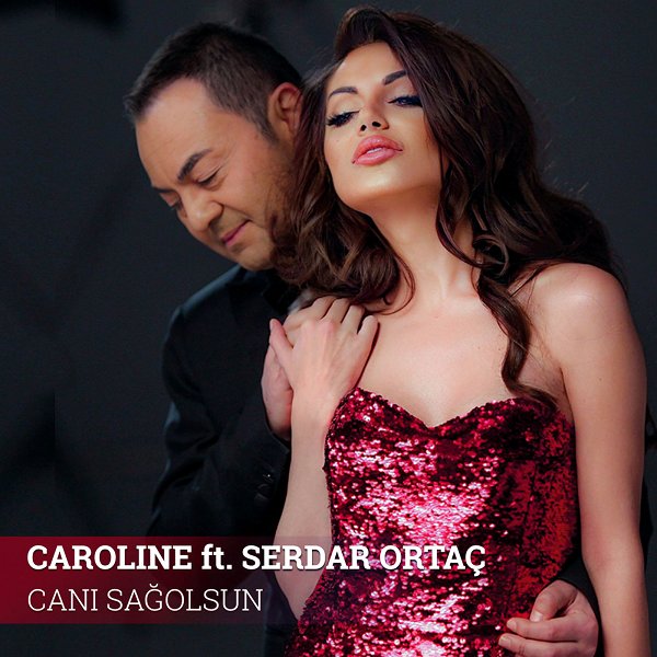 دانلود آهنگ جدید Caroline & Serdar Ortac به نام Canı Sagolsun
