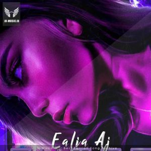 Download New Music Ealia Aj Almas