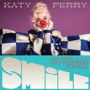 Download New Music Katy Perry Smile (Marshall Jefferson Remix)