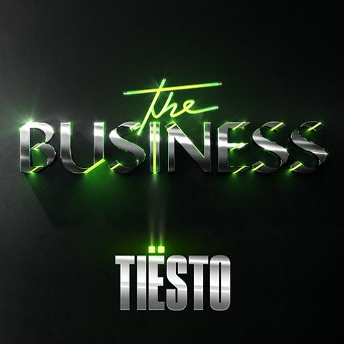 Tiesto The Business