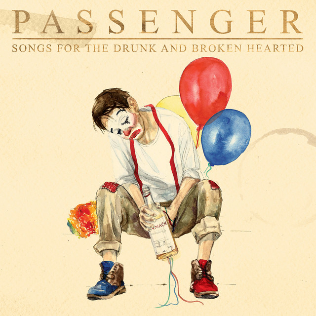 Passenger A Song For The Drunk And Broken Hearted 1