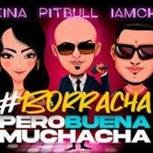 Download New Music Pitbull Borracha (Ft IAmChino & Vikina)