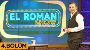 El Roman Show (4.Bölüm)
