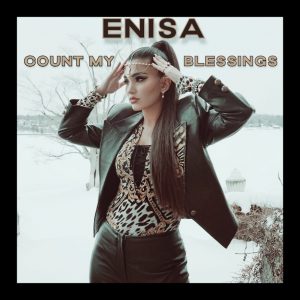 Enisa – Count My Blessings