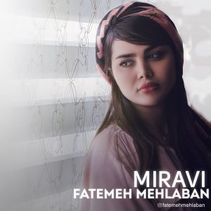 Fatemeh Mehlaban – Miravi