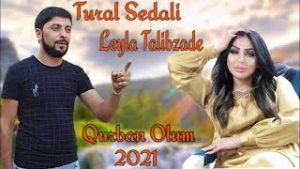 Tural Sedali ft Leyla Talibzade – Qurban Olum