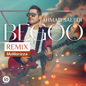 Ahmad Saeedi – Begoo