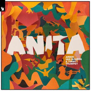 Armin van Buuren & Timmy Trumpet – Anita