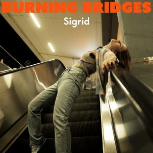 Sigrid – Burning Bridges
