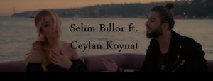 Selim Billor ft. Ceylan Koynat – YANA YANA