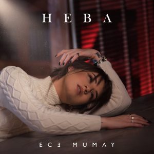 Ece Mumay – Heb