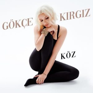 دانلود آهنگ ترکی Gokce Kirgiz بنام Koz