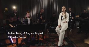 Erdem Kınay & Ceylan Koynat – Yalnızlık Sınavı