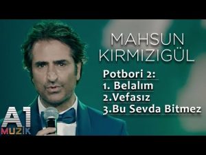 دانلود آلبوم تصویری جدید Mahsun Kirmizigul به نام (Belalım_Vefasız_Bu Sevda Bitmez)