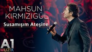 دانلود آلبوم تصویری جدید Mahsun Kirmizigul به نام Susamışım Ateşine