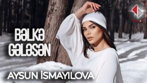 دانلود موزیک ویدئوی جدید Aysun Ismayilova به نام Belke Gelesen