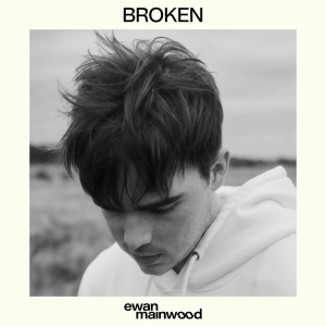Ewan Mainwood – Broken