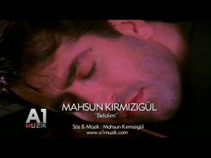 دانلود موزیک ویدیو بلالیم ماهسون کیرمیزی گل Mahsun Kırmızıgül بنام Belalım
