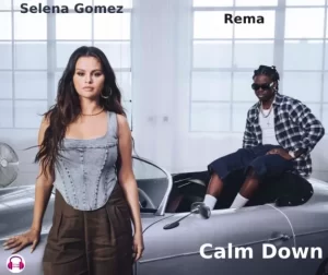 Rema_ Selena Gomez – Calm Down