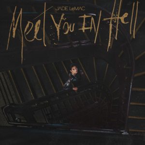 Jade LeMac – Meet You in Hell