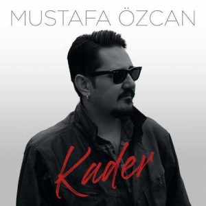 دانلود آهنگ ترکی Mustafa Özcan بنام Kader