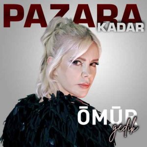 دانلود اهنگ ترکی Ömür Gedik بنام Pazara Kadar