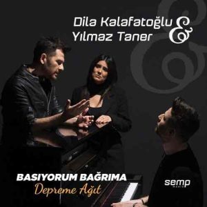 دانلود اهنگ ترکیه Dila Kalafatoğlu & Yilmaz Taner بنام Basıyorum Bağrıma
