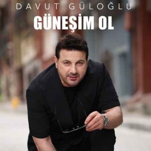 دانلود آهنگ جدید ترکی Davut Güloğlu به نام Güneşim Ol