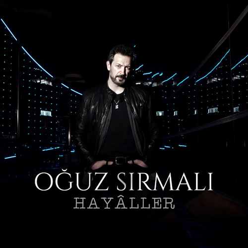 Oguz Sirmali Hayaller