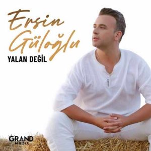 دانلود موزیک ترکیش Ersin Güloğlu بنام Yalan Değil