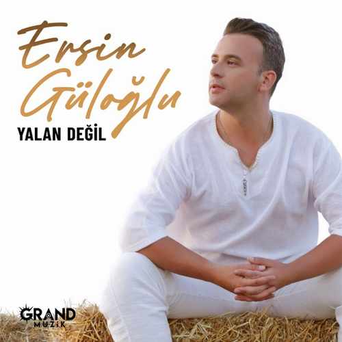 Ersin Guloglu Yalan Degil