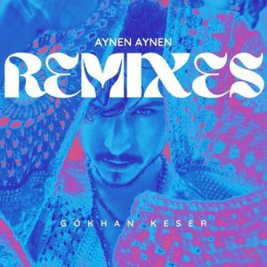 دانلود موزیک ترکیش Gökhan Keser بنام Altay Ekren AYNEN AYNEN (Remixes)
