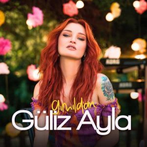 دانلود موزیک ترکیش Güliz Ayla بنام Gımıldan