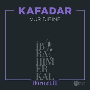 دانلود موزیک ترکیش Kafadar بنام Vur Dibine