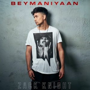 Download New Music Zack Knight – BEYMAANIYAN