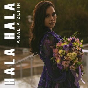 دانلود اهنگ Amalia Zehin بنام Hala Hala