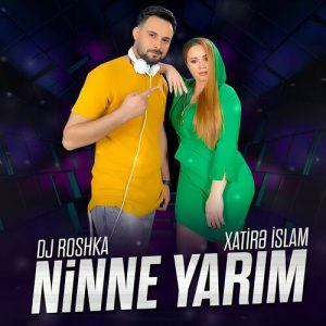 دانلود اهنگ Dj Roshka بنام Ninne Yarim