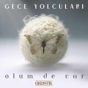 دانلود موزیک ترکیش Gece Yolcular بنام Ölüm de Var (feat. Safiye) [Akustik]