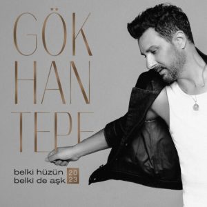 دانلود موزیک ترکیش Gökhan Tepe بنام  Belki Hüzün Belki De Aşk 2023