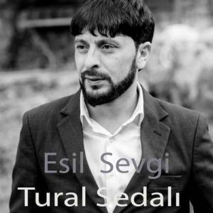 دانلود اهنگ Tural Sedalı بنام Esil Sevgi