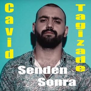 Cavid Tagizade – Senden Sonra