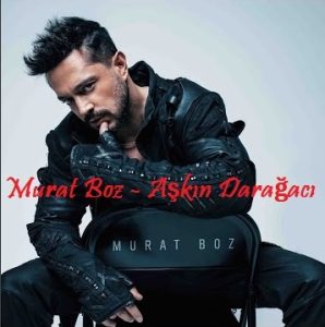 دانلود اهنگ مرات بوز Murat Boz بنام Aşkın Darağacı