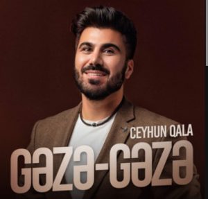 Ceyhun Qala – Gəzə-Gəzə mp3
