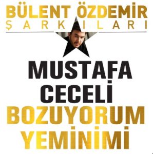 دانلود آهنگ ترکی مصطفی ججیلی Mustafa Ceceli – Bozuyorum Yeminimi