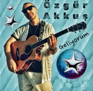 New Music Turkish By Özgür Akkuş – Geliyorum.mp3
