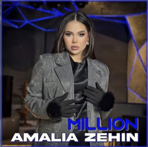 Amalia Zehin Yeni Şarkısını Million indir