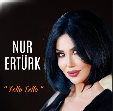 New Music By Nur Ertürk - TELLO TELLO