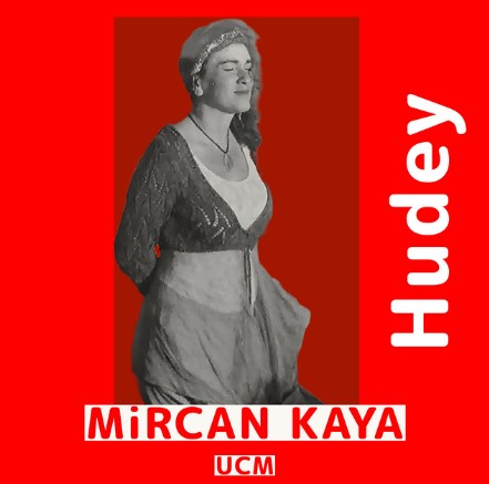 Mircan Kaya - Hudey