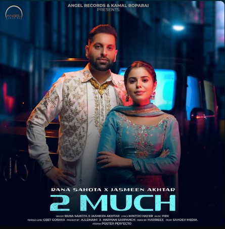 New Music By Rana Sahota - 2 Much Mp3